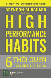 High Performance Habits: 6 Thói Quen Làm Việc Hiệu Quả