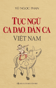 Tục Ngữ, Ca Dao, Dân Ca Việt Nam