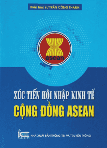 Xúc Tiến Hội Nhập Kinh Tế Cộng Đồng ASEAN