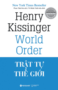Trật Tự Thế Giới – Henry Kissinger