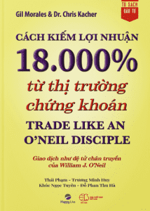Cách kiếm lợi nhuận 18.000% từ thị trường chứng khoán – Trade Like An O’Neil Disciple