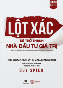 Lột Xác Để Trở Thành Nhà Đầu Tư Giá Trị – The Education Of A Value Investor
