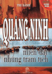 Quảng Ninh – Miền Đất Những Trầm Tích
