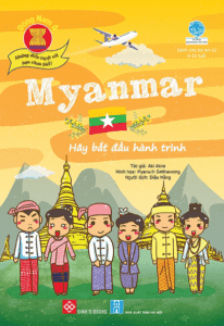 Đông Nam Á – Những Điều Tuyệt Vời Bạn Chưa Biết!! – Myanmar – Hãy Bắt Đầu Hành Trình