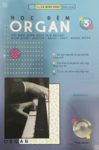 Học Đệm Organ Tập 3 – Cù Minh Nhật