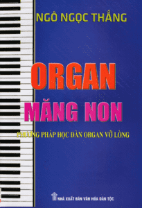Organ Măng Non – Phương Pháp Học Đàn Organ Vỡ Lòng