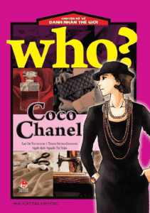 Who? Chuyện Kể Về Danh Nhân Thế Giới: Coco Chanel