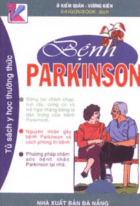 Bệnh PARKINSON – Tủ Sách Y Học Thường Thức