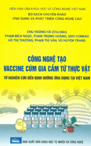 Công Nghệ Tạo Vaccine Cúm Gia Cầm Từ Thực Vật Từ Nghiên Cứu Đến Định Hướng Ứng Dụng Tại Việt Nam