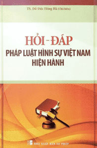 Hỏi – Đáp Pháp Luật Hình Sự Việt Nam Hiện Hành