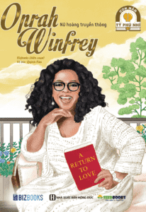 Oprah Winfrey – Nữ Hoàng Truyền Thông