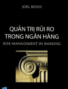 Quản Trị Rủi Ro Trong Ngân Hàng – Risk Management In Banking