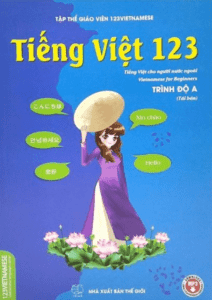 Tiếng Việt 123 (Tiếng Việt Cho Người Nước Ngoài) – Trình Độ A