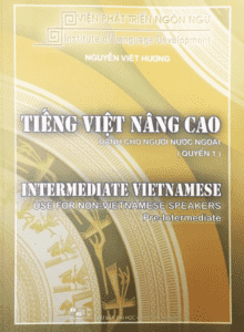 Tiếng Việt Nâng Cao Dành Cho Người Nước Ngoài Quyển 1