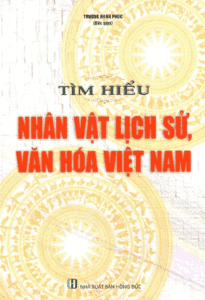 Tìm Hiểu Nhân Vật Lịch Sử, Văn Hóa Việt Nam