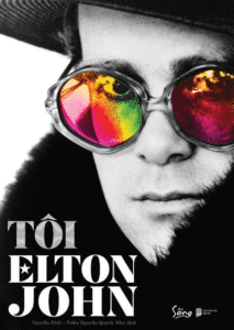 Tôi – Elton John: Tự Truyện Duy Nhất Của Biểu Tượng Âm Nhạc Elton John