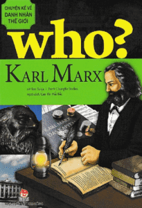 Who? Chuyện Kể Về Danh Nhân Thế Giới – Karl Marx