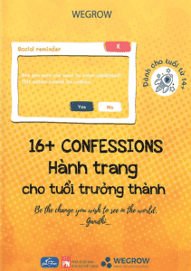 16+ Confessions – Hành Trang Cho Tuổi Trưởng Thành (Dành Cho Tuổi Từ 14+)